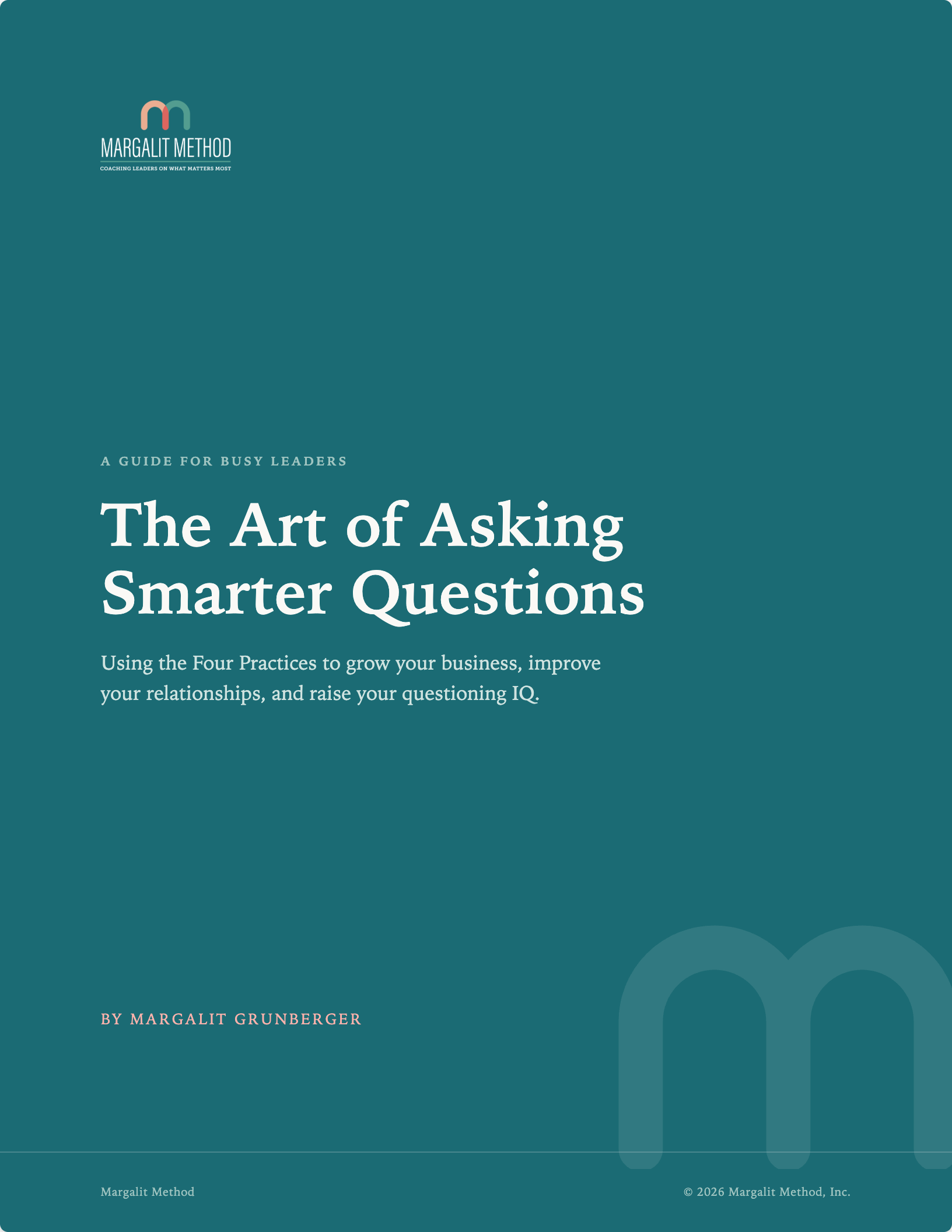 Cover of The Art of Asking Smarter Questions, a guide for busy leaders using the four practices